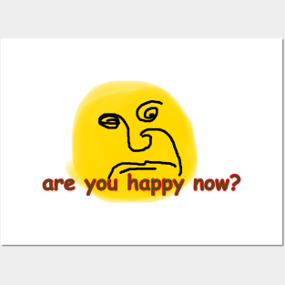 are you happy now? Posters and Art